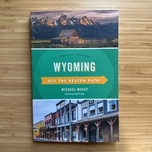 Wyoming off the Beaten Path®