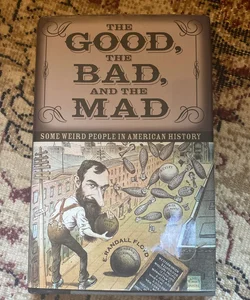 The Good the Bad and the Mad