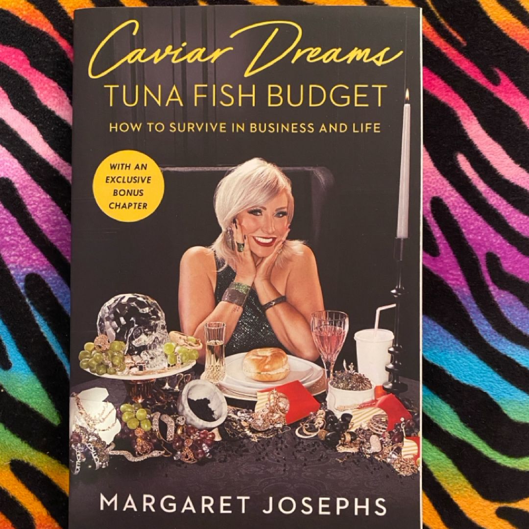 Caviar Dreams, Tuna Fish Budget