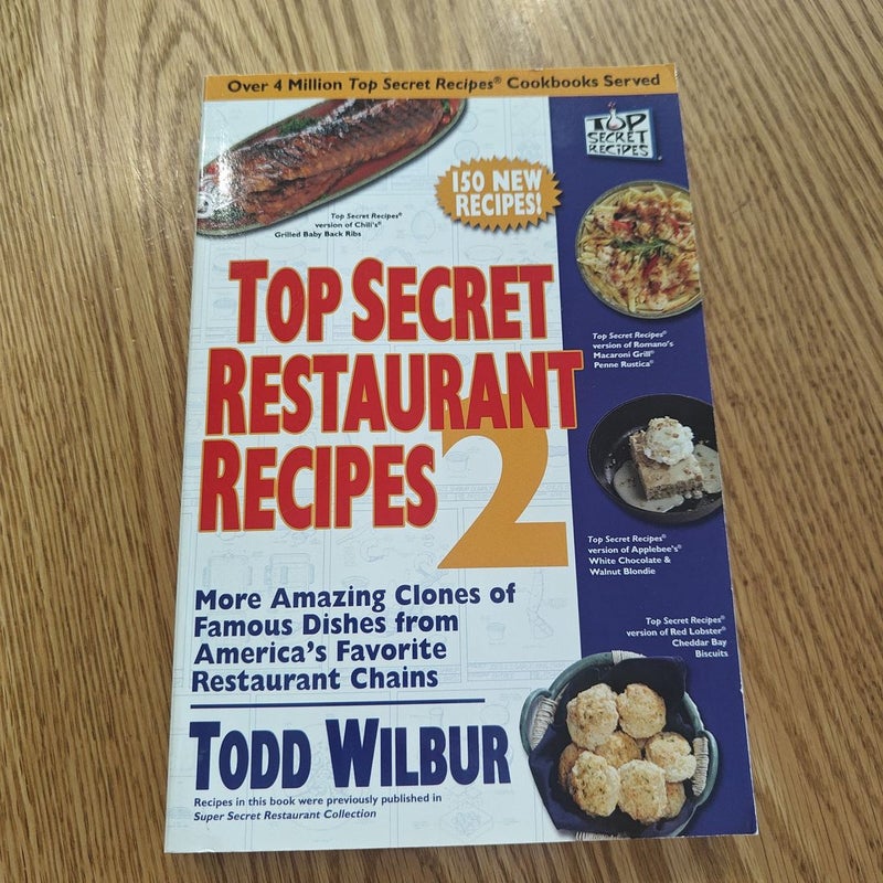 Top Secret Restaurant Recipes 2