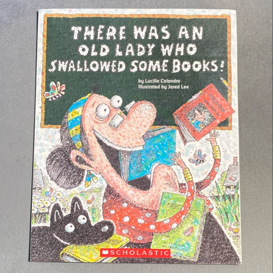 There Was an Old Lady Who Swallowed Some Books!