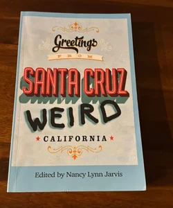 Santa Cruz Weird