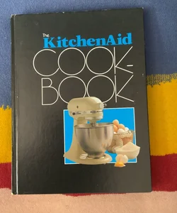 The Kitchen Aid COOK BOOK