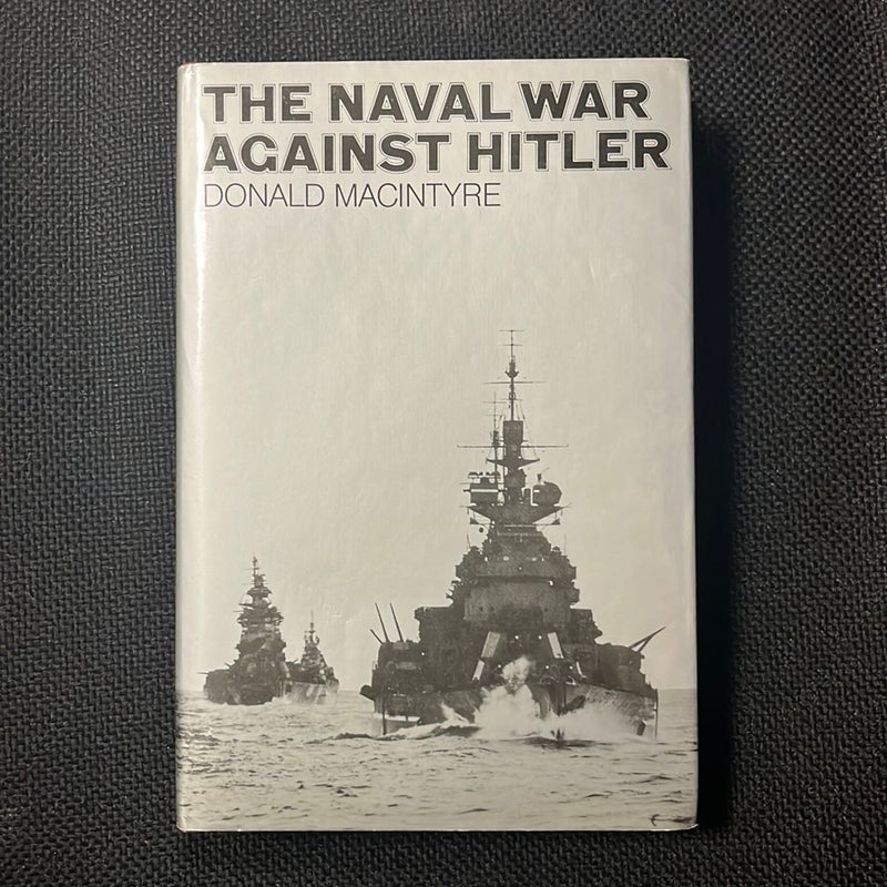 The Naval War Against Hitler