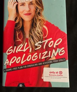 Girl Stop Apologizing 
