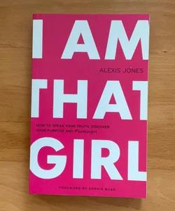 I Am That Girl (signed by Jones & Sophia Bush)