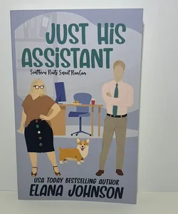 Just His Assistant (Southern Roots Sweet RomCom Series, Book 3) 
