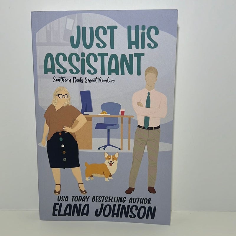 Just His Assistant (Southern Roots Sweet RomCom Series, Book 3) 