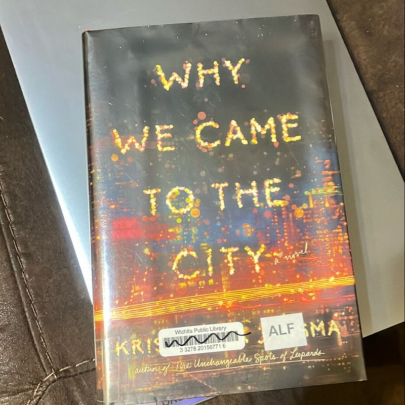 Why We Came to the City