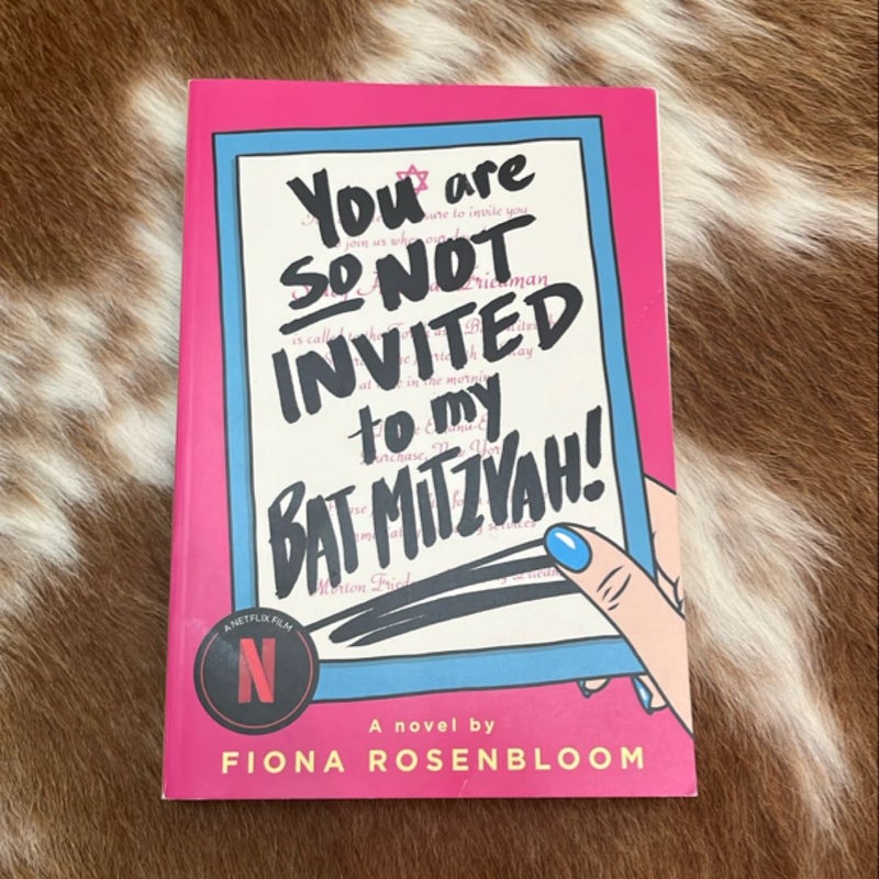 You Are So Not Invited to My Bat Mitzvah!