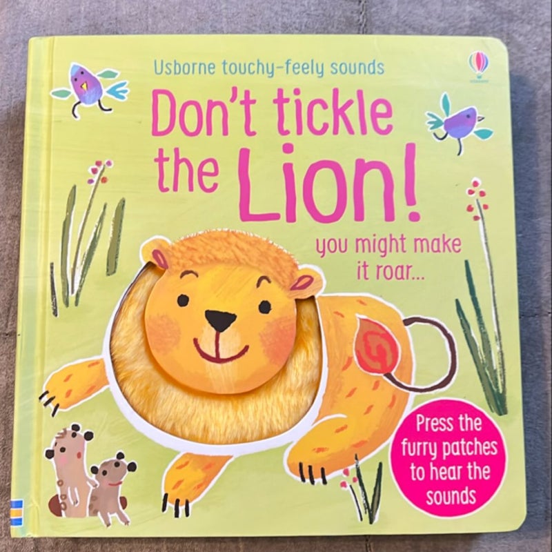 Don’t tickle the Lion! You Might make it roar 