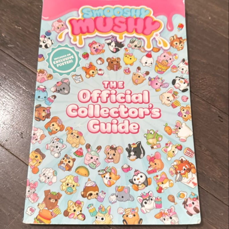 Smooshy Mushy: the Official Collector's Guide