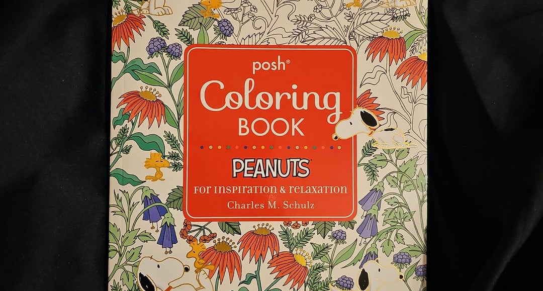 Posh Adult Coloring Book: Peanuts for Inspiration and Relaxation [Book]