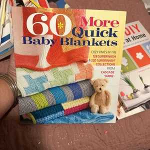 60 More Quick Baby Blankets