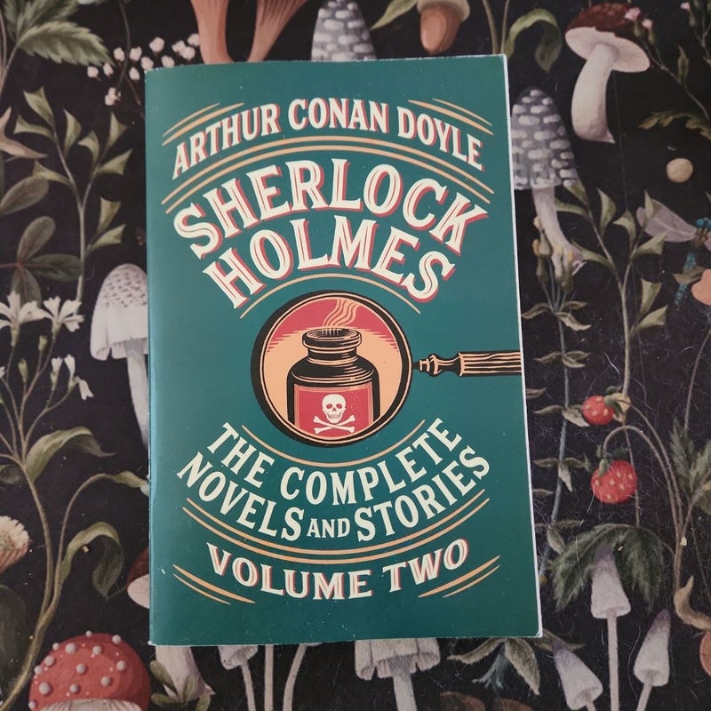 Sherlock Holmes: the Complete Novels and Stories, Volume II