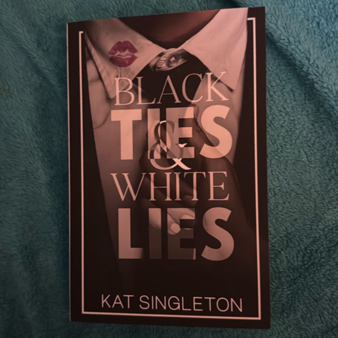 Black Ties and White Lies