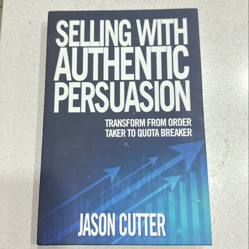Selling with Authentic Persuasion