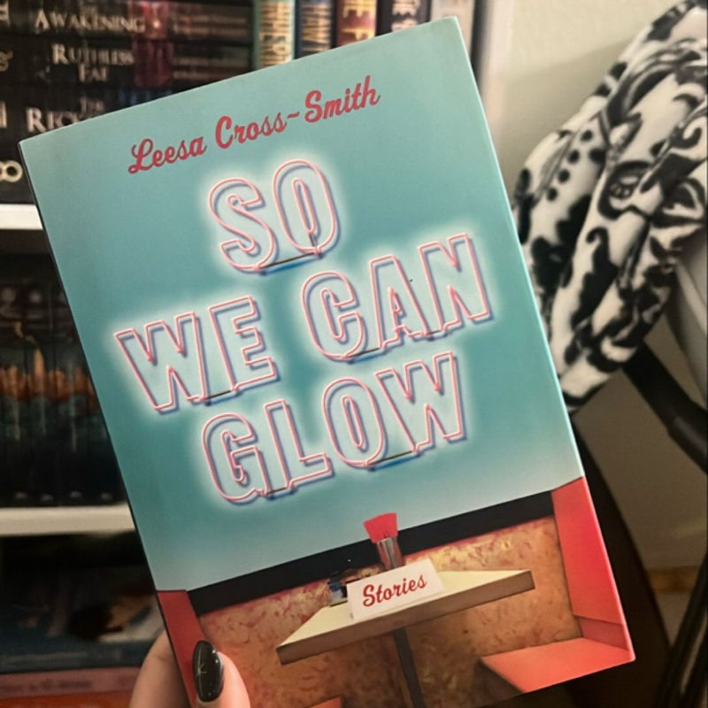 So We Can Glow
