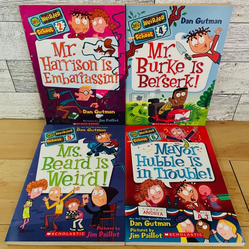 My Weirder School Bundle-Lot of 8; Mr. Harrison is Embarrassin, Mr. Burke is Berserk, Ms. Beard is Weird, Mayor Hubble is in Trouble, Miss Kraft is Daft, Dr. Nicholas is Ridiculous, Ms. Sue Has No Clue, Mr. Jack is a Maniac