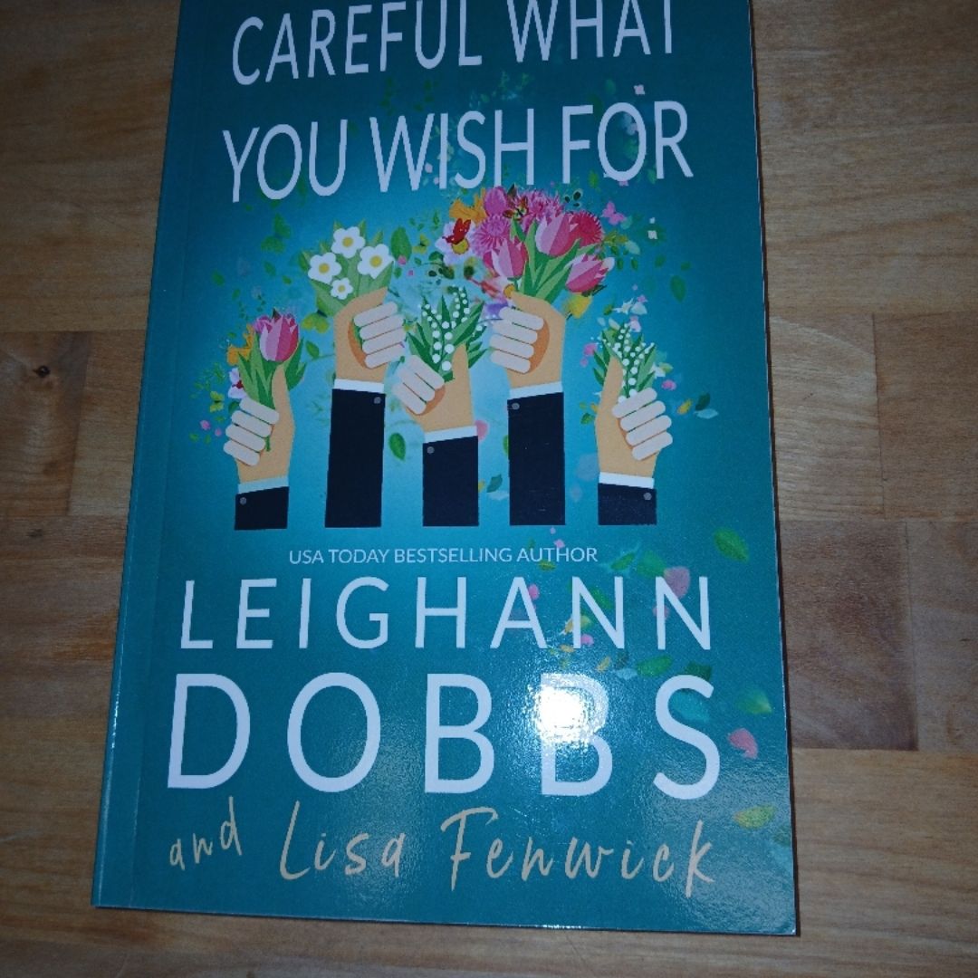 Careful What You Wish For