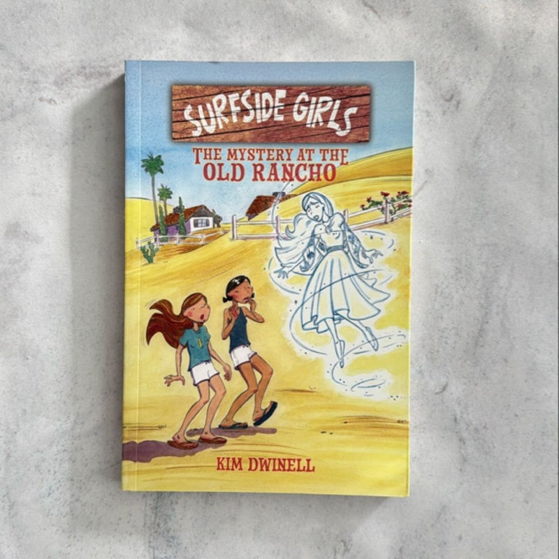 Surfside Girls: the Mystery at the Old Rancho