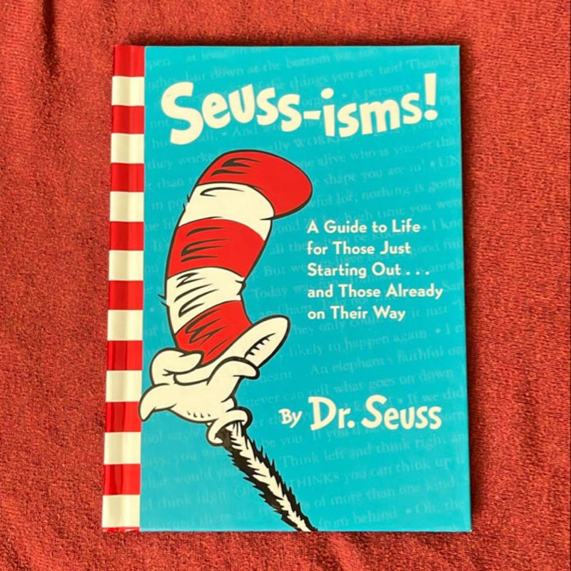 Seuss-Isms! a Guide to Life for Those Just Starting Out... and Those Already on Their Way