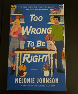 Too Wrong to Be Right **signed 