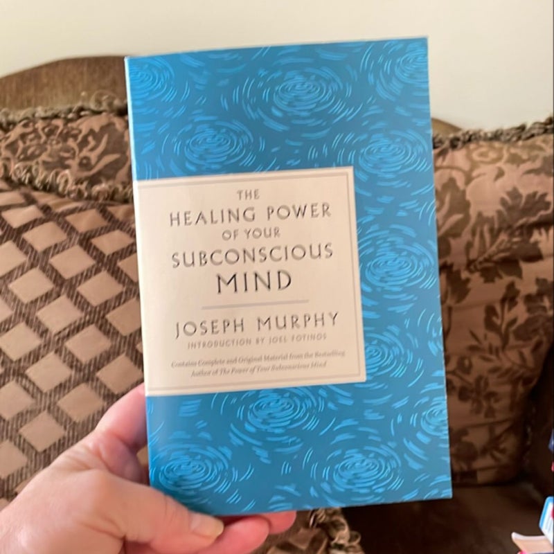 The Healing Power of Your Subconscious Mind