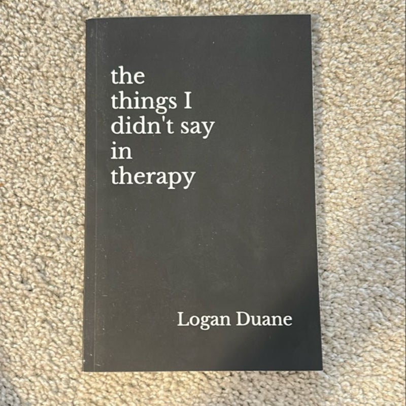 The Things I Didn't Say in Therapy