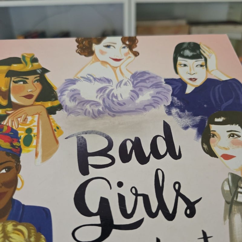 Bad Girls Throughout History: 100 Remarkable Women Who Changed the World (Women in History Book, Book of Women Who Changed the World)