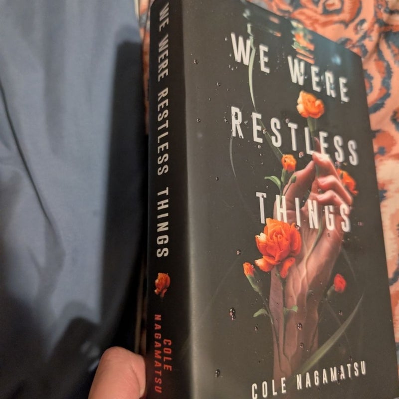We Were Restless Things
