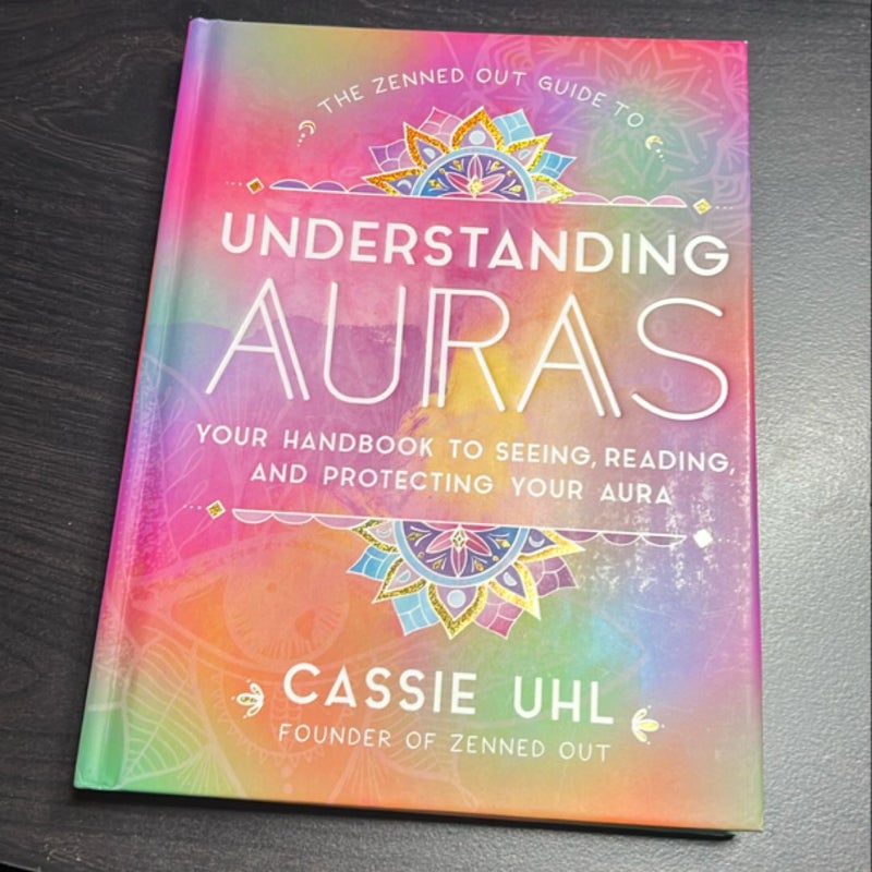 The Zenned Out Guide to Understanding Auras