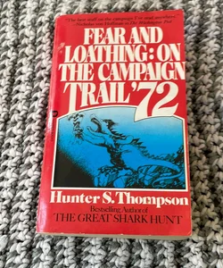 Fear and Loathing: On the campaign trail 72