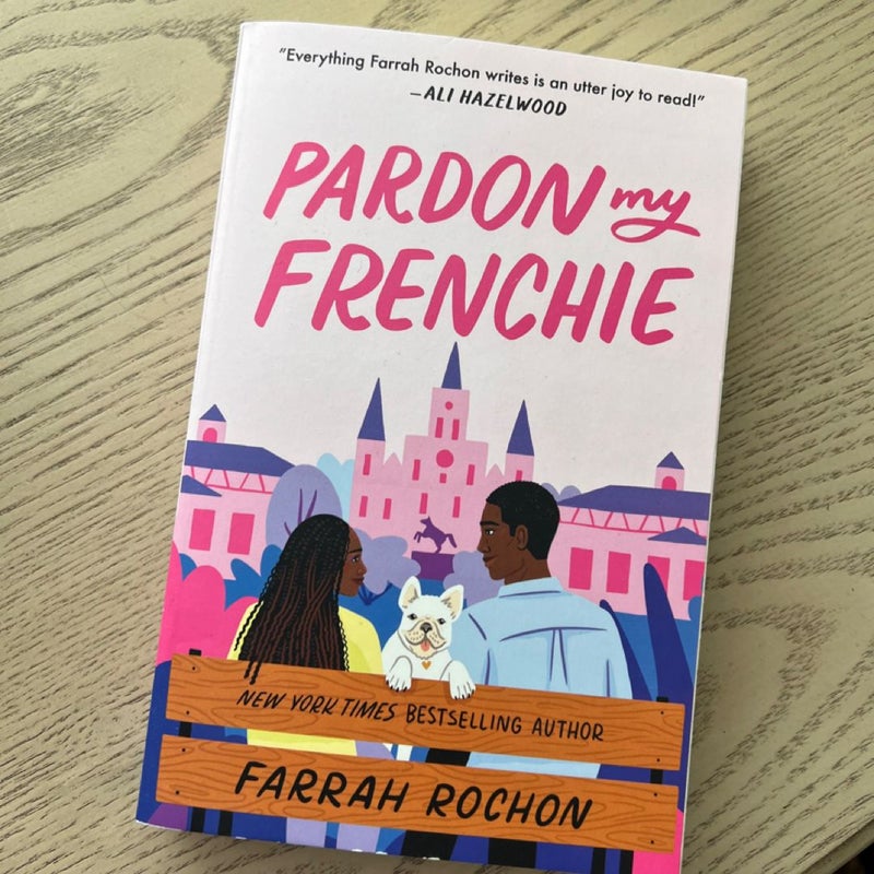 Pardon My Frenchie *Signed* 