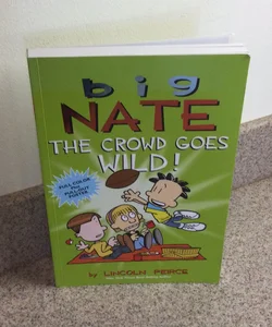 Big Nate: the Crowd Goes Wild!