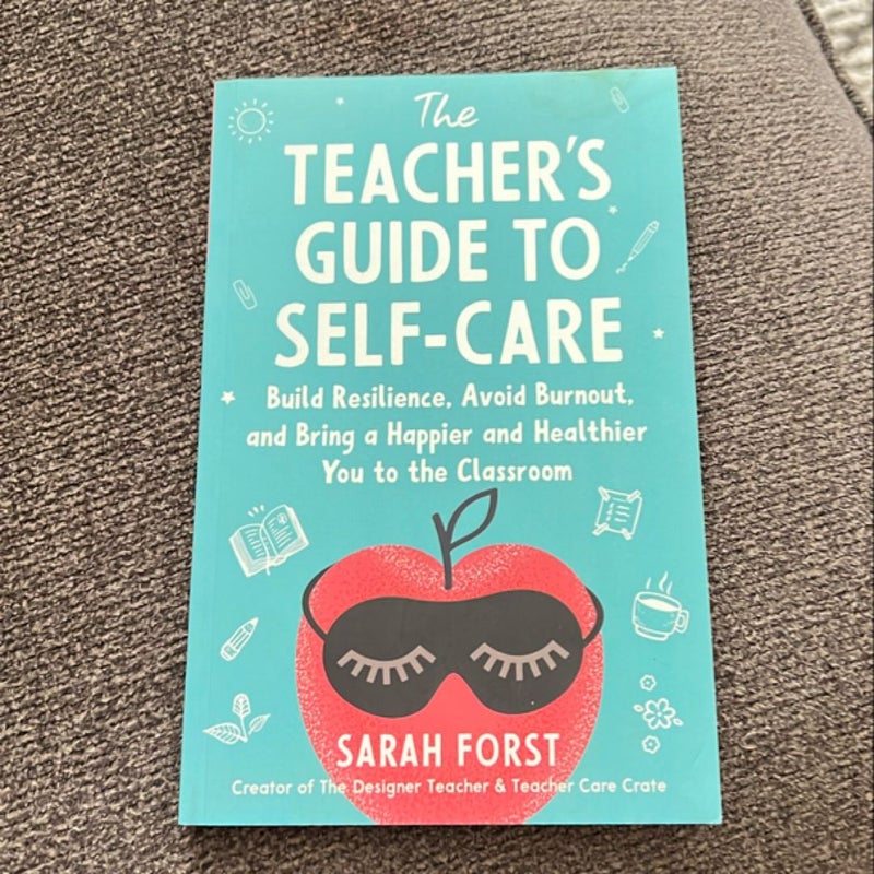 The Teacher's Guide to Self-Care