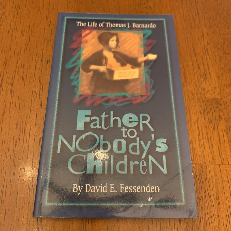 Father to Nobody's Children