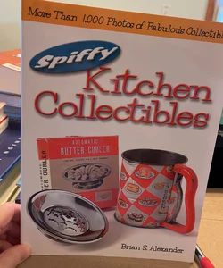 Spiffy Kitchen Collectibles