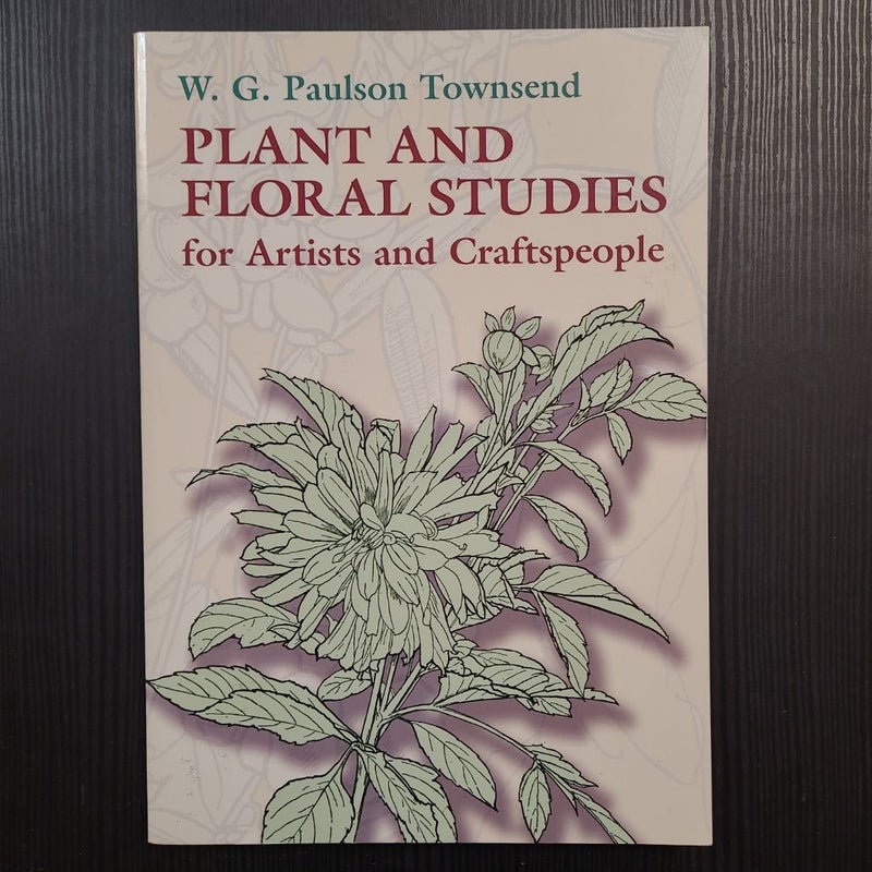 Plant and Floral Studies for Artists and Craftspeople