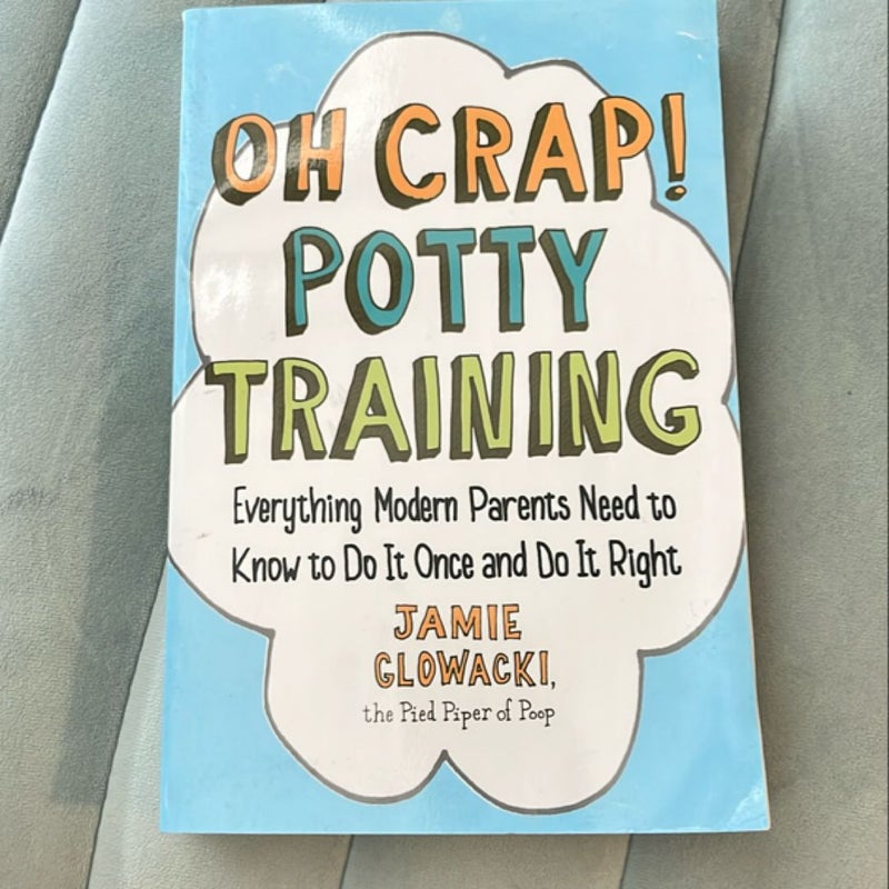 Oh Crap! Potty Training