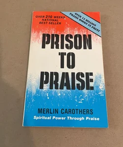 Prison to Praise