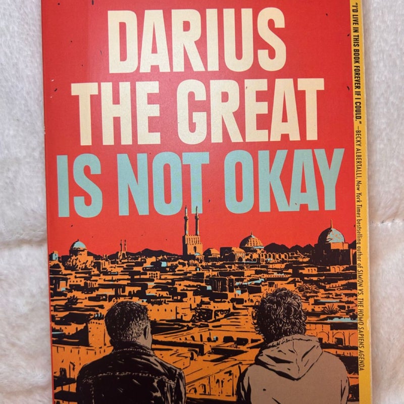 Darius the Great Is Not Okay