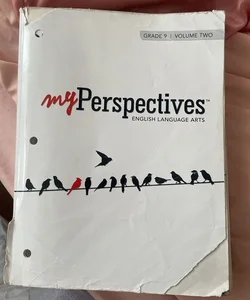 Myperspectives English Language Arts 2017 Student Edition Grade 09 Volume 2