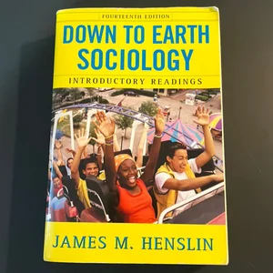 Down to Earth Sociology: 14th Edition