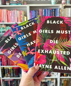 Black Girls Must Die Exhausted -3 books!