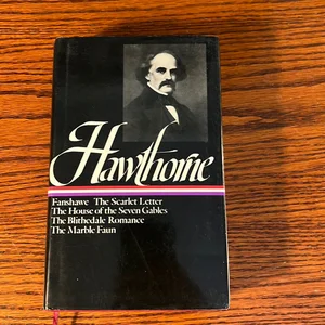 Nathaniel Hawthorne: Collected Novels (LOA #10)