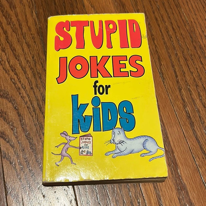 Stupid Jokes for Kids