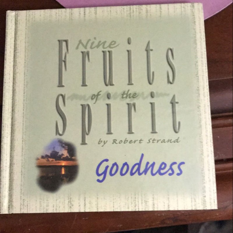 Nine Fruits of the Spirit-Goodness