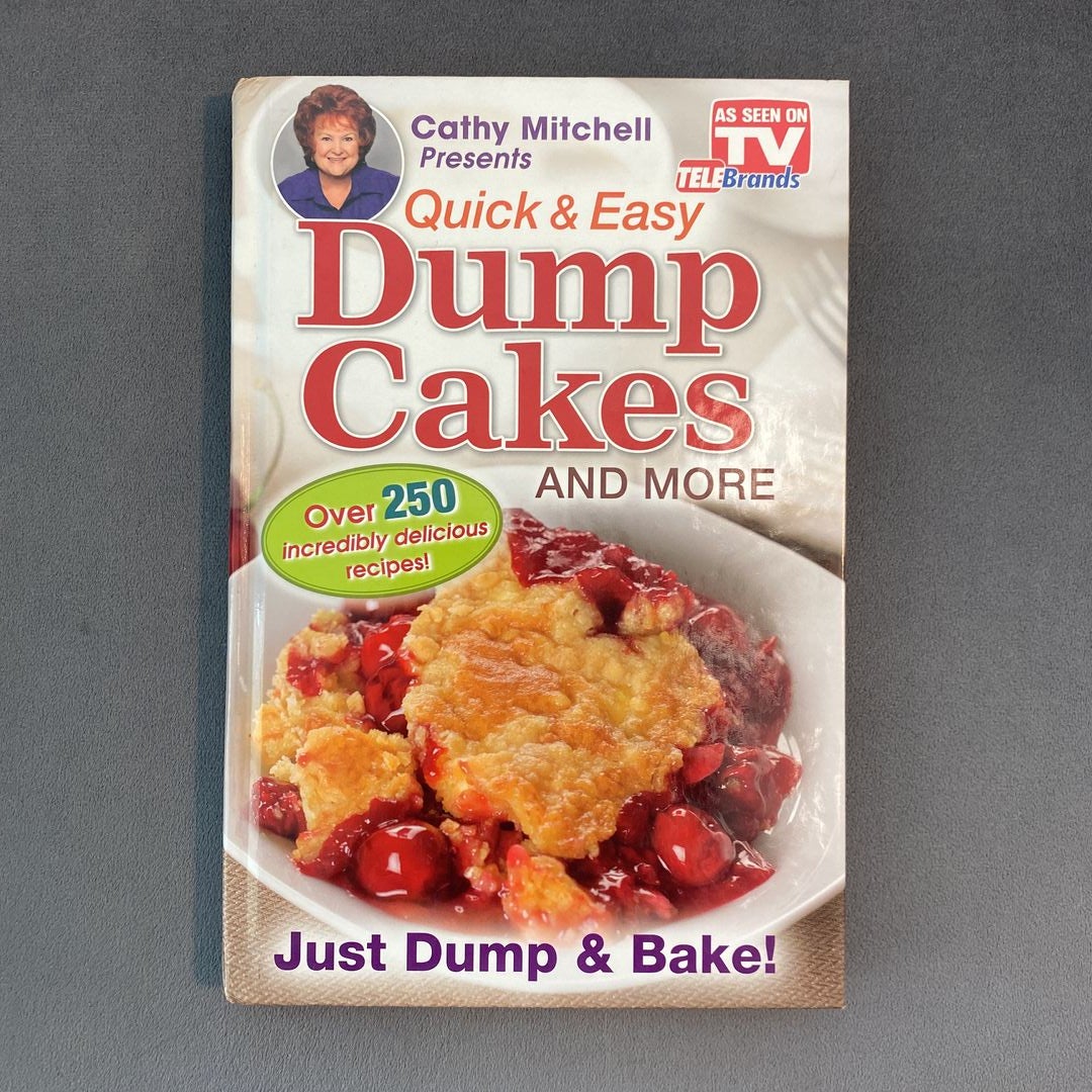 Cathy Mitchell Presents, Quick and Easy Dump Cakes!