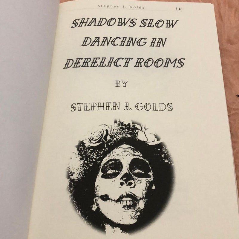 Shadows Slow Dancing in Derelict Rooms